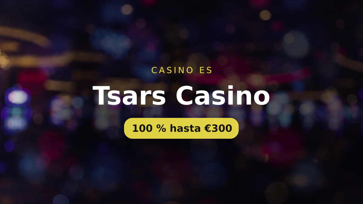 Tsars Casino — bono de bienvenida 100 % hasta €300 + 200 FS, pagos: Visa, Mastercard, Skrill, Neteller, Paysafecard