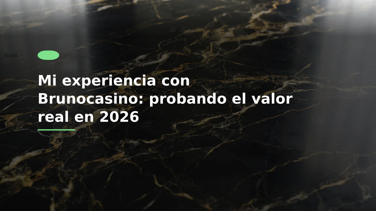 Mi experiencia con Brunocasino: probando el valor real en 2026