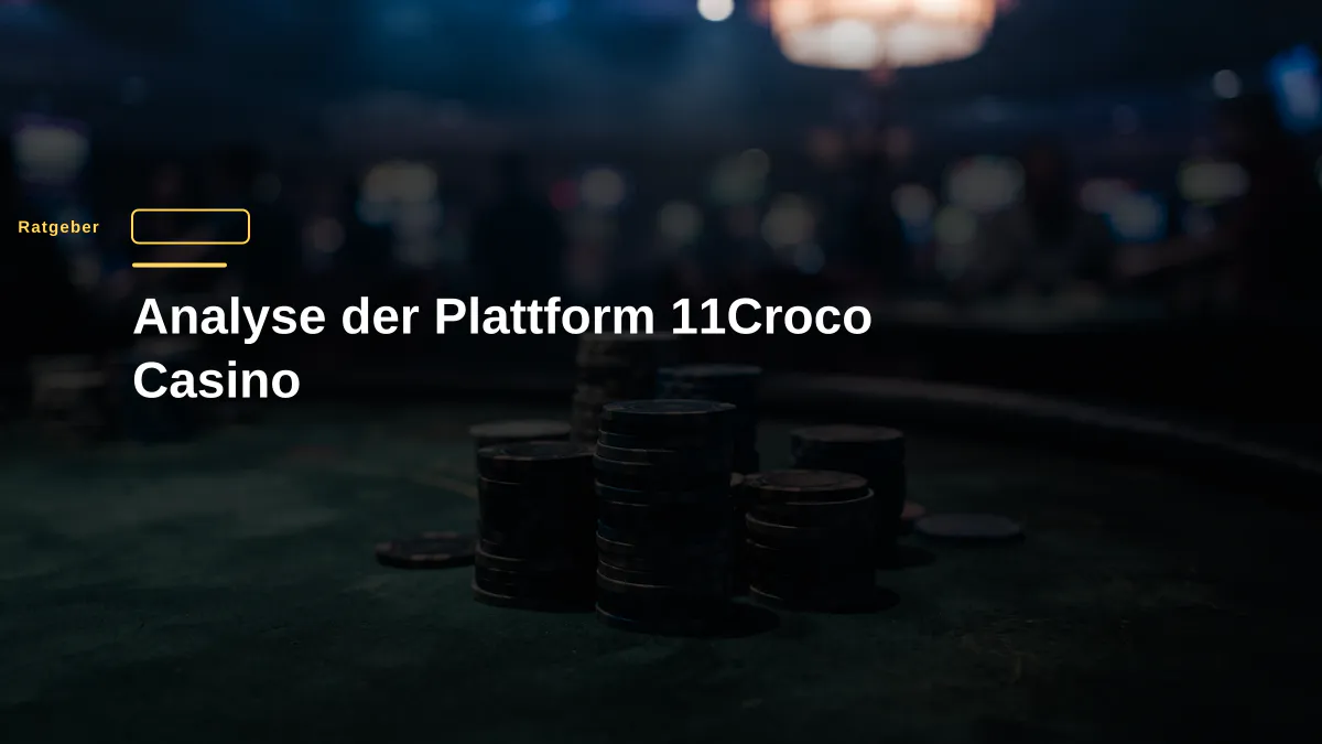 Analyse der Plattform 11Croco Casino