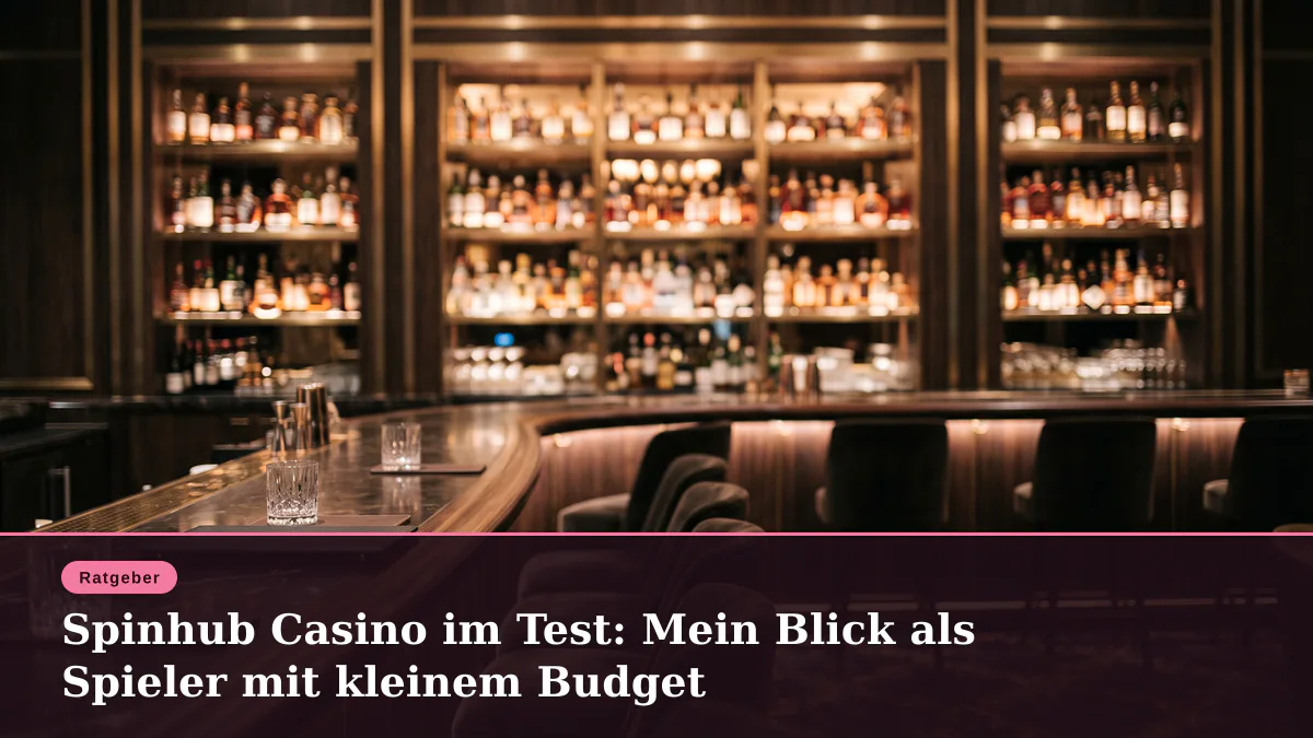 Spinhub Casino im Test: Mein Blick als Spieler mit kleinem Budget