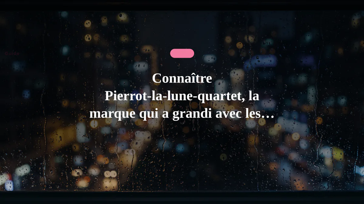 Connaître Pierrot-la-lune-quartet, la marque qui a grandi avec les joueurs français