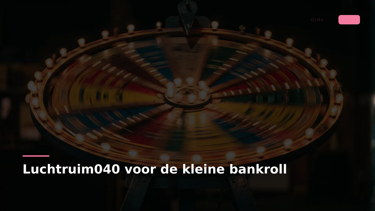 Luchtruim040 voor de kleine bankroll