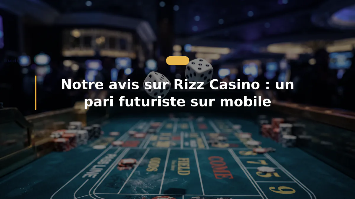 Notre avis sur Rizz Casino : un pari futuriste sur mobile