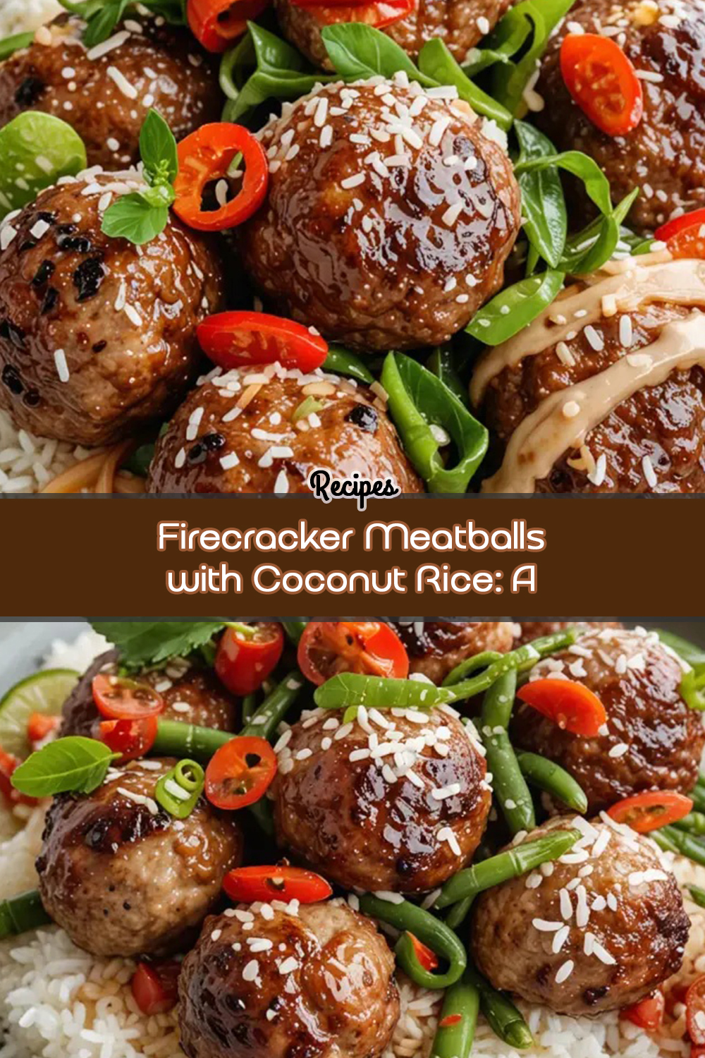 Firecracker Meatballs with Coconut Rice: A Must-Try Dish!
