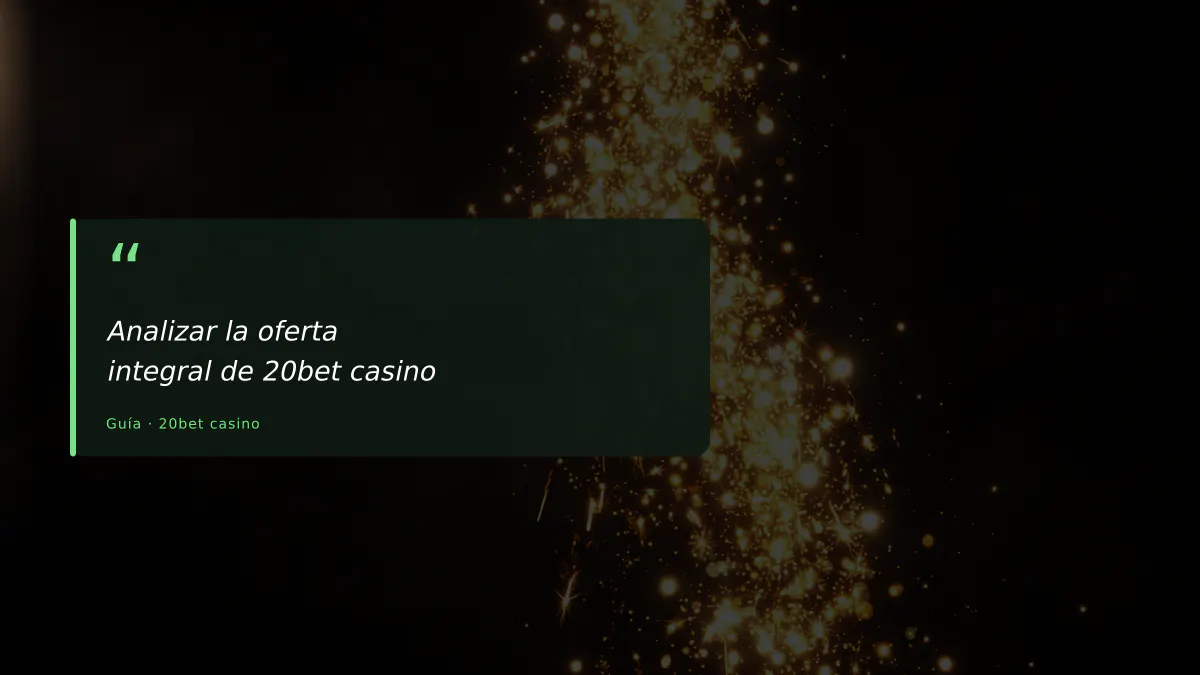 Analizar la oferta integral de 20bet casino