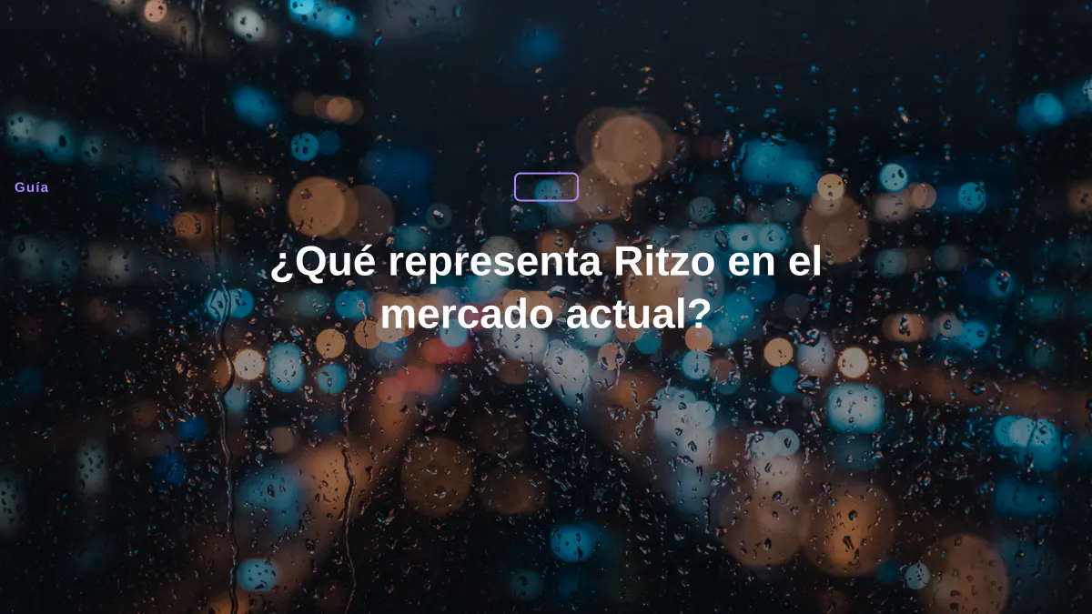 ¿Qué representa Ritzo en el mercado actual?