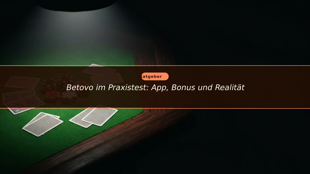 Betovo im Praxistest: App, Bonus und Realität