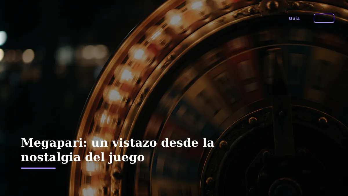Megapari: un vistazo desde la nostalgia del juego