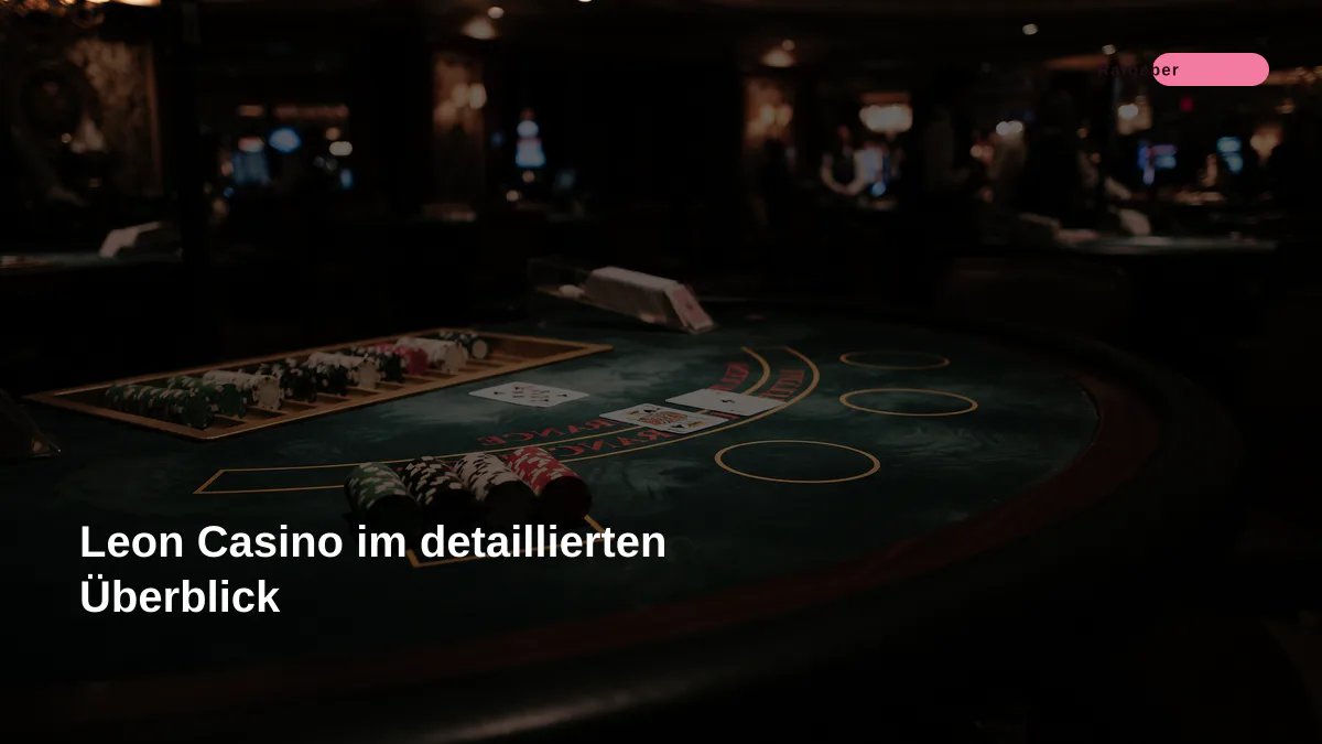 Leon Casino im detaillierten Überblick