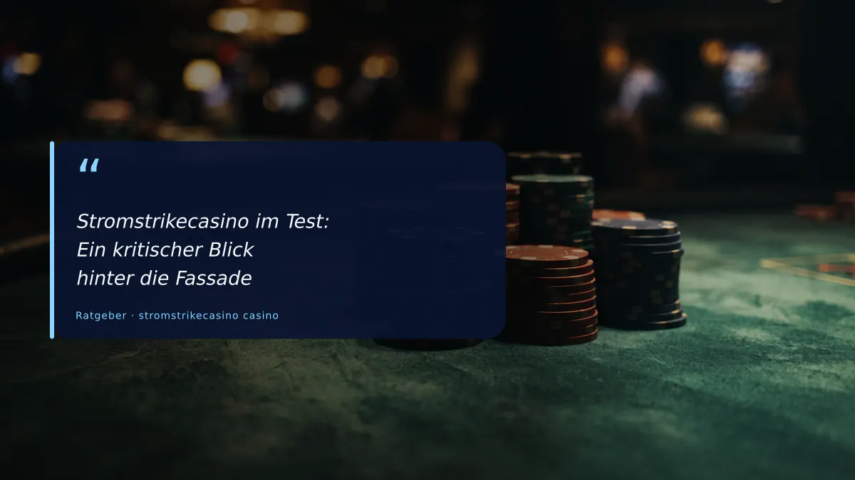 Stromstrikecasino im Test: Ein kritischer Blick hinter die Fassade