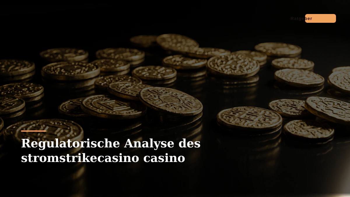 Regulatorische Analyse des stromstrikecasino casino