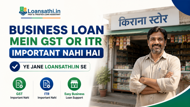 Bina GST Aur ITR Business Loan Kaise Milega: Loansathi Ke Alternate Document Income Verification Rules