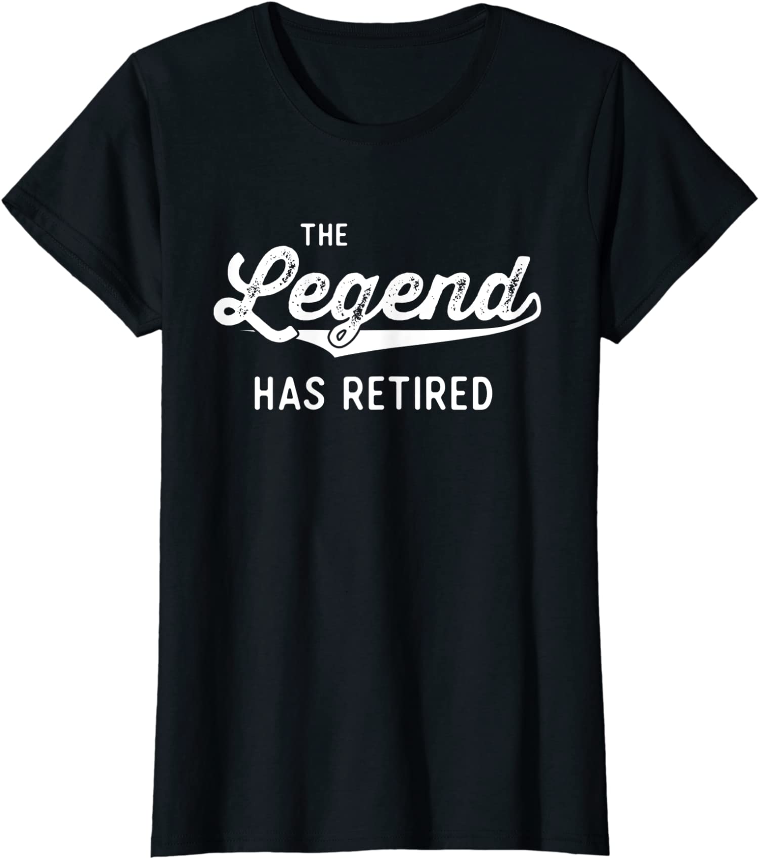 Funny Retirement Gifts Men Women The Legend Has Retir Ladies’ Crewneck T-Shirt