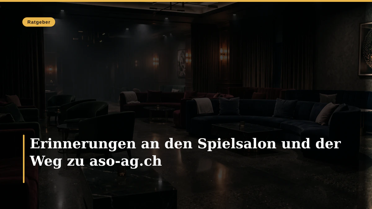 Erinnerungen an den Spielsalon und der Weg zu aso-ag.ch