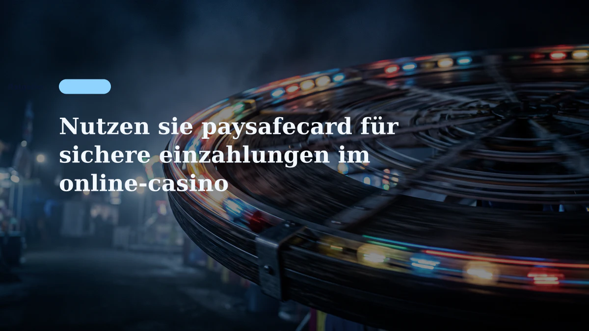 Nutzen sie paysafecard für sichere einzahlungen im online-casino