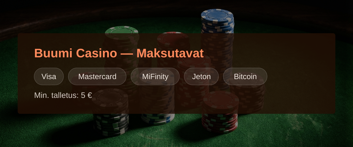 Buumi Casino  Maksutavat: Visa, Mastercard, MiFinity, Jeton, Bitcoin