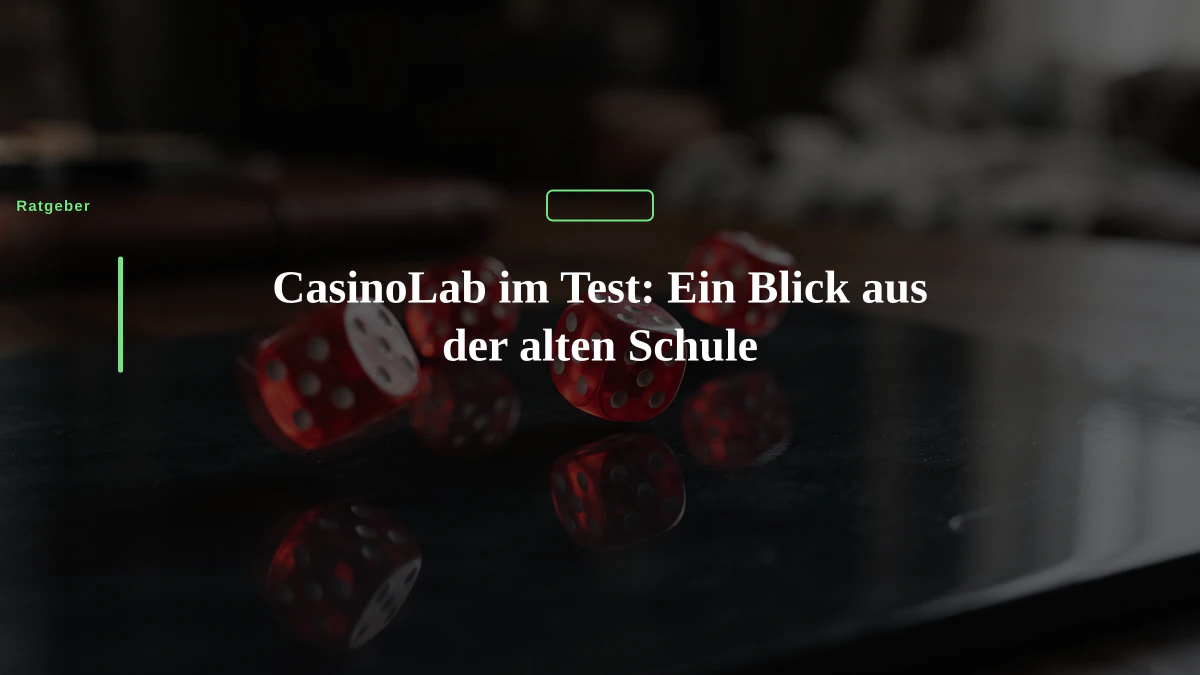CasinoLab im Test: Ein Blick aus der alten Schule