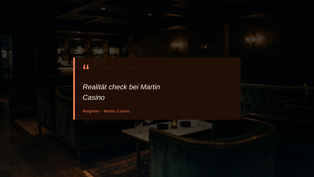 Realität check bei Martin Casino