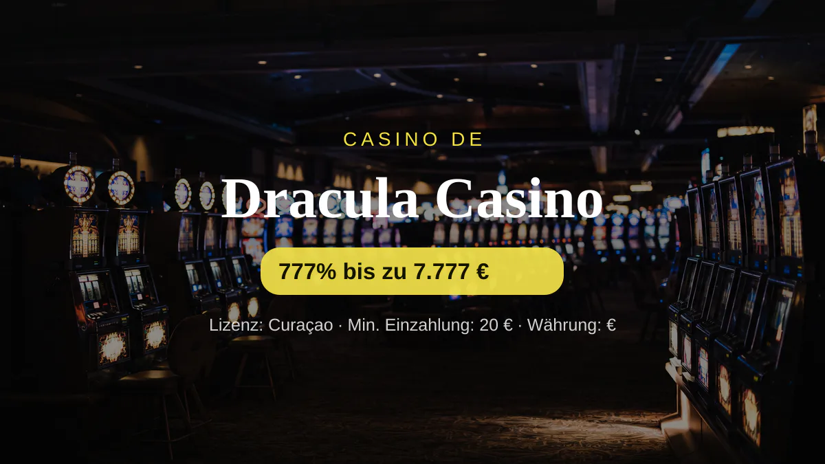 Dracula Casino — Willkommensbonus 777% bis zu 7.777 €, Zahlungen: Skrill, Neteller, Sofort, Bitcoin, Ethereum