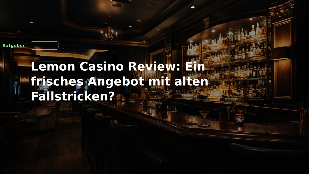 Lemon Casino Review: Ein frisches Angebot mit alten Fallstricken?