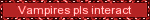 vampiresplsinteract