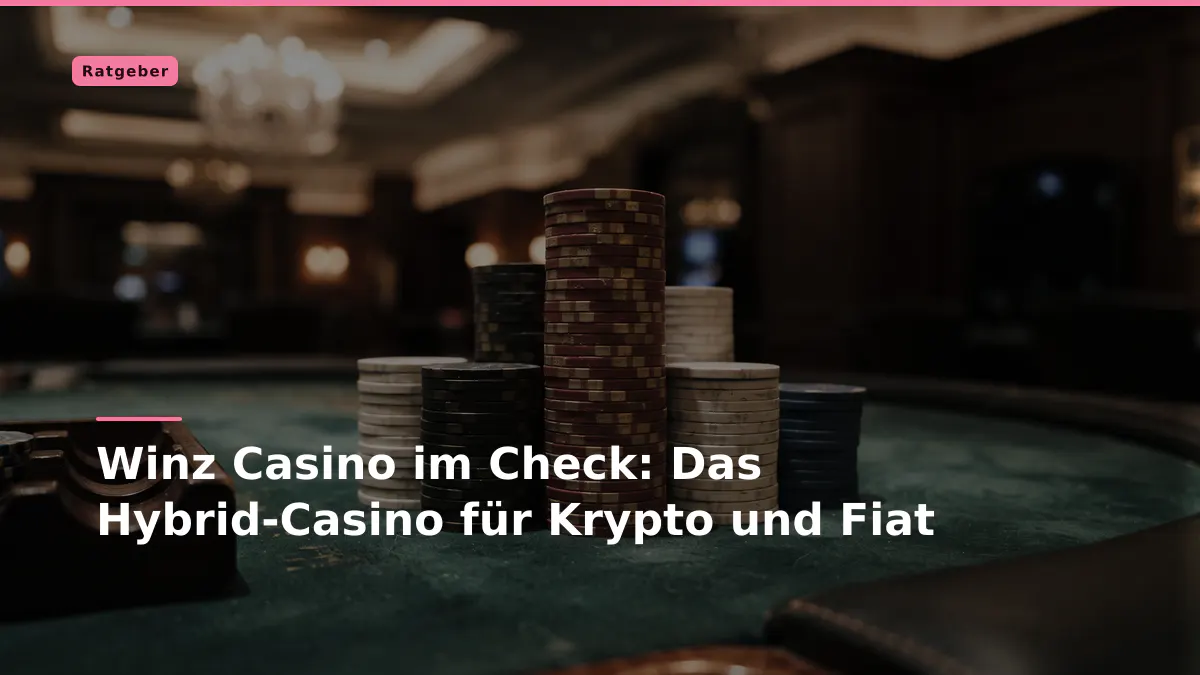 Winz Casino im Check: Das Hybrid-Casino für Krypto und Fiat