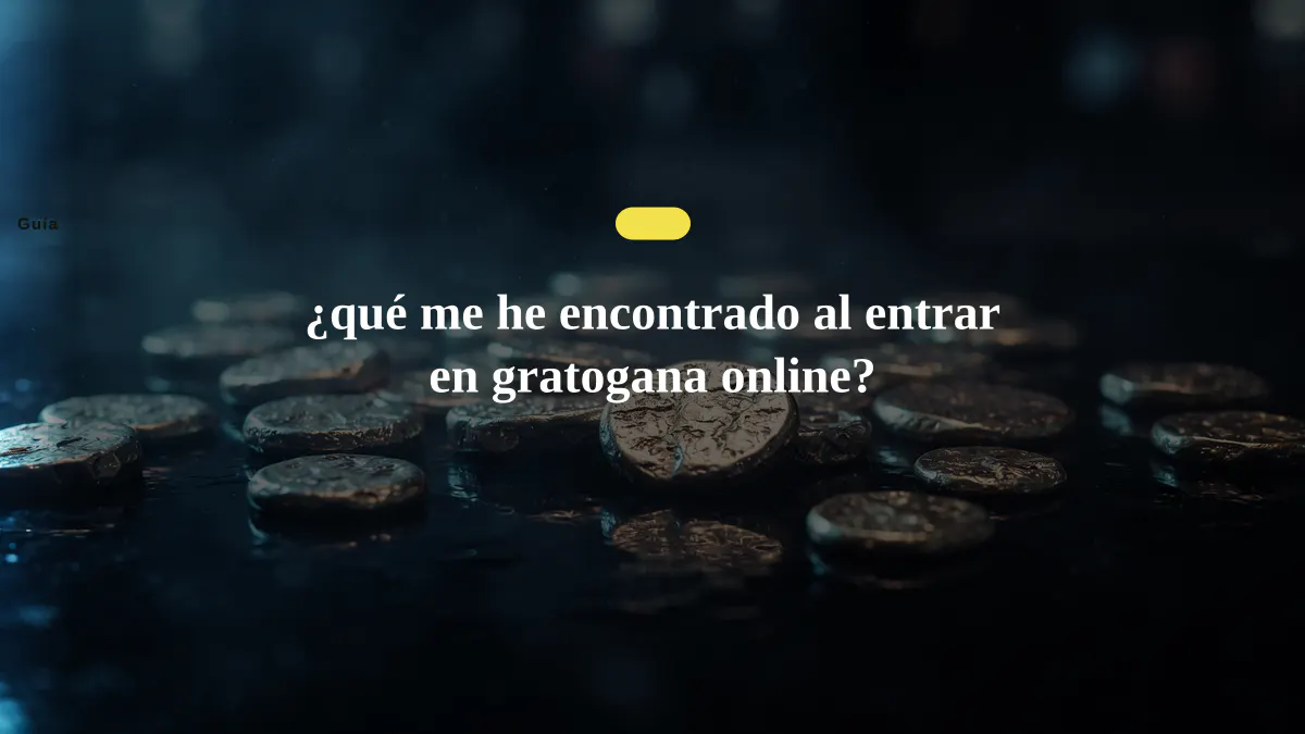 ¿qué me he encontrado al entrar en gratogana online?