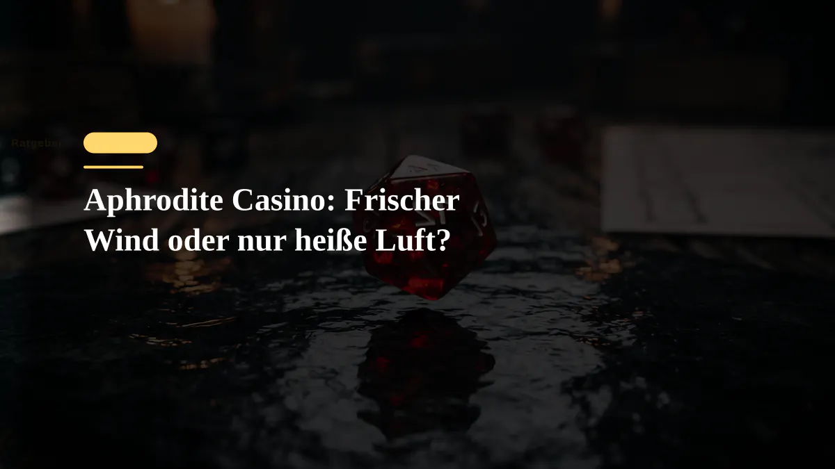 Aphrodite Casino: Frischer Wind oder nur heiße Luft?
