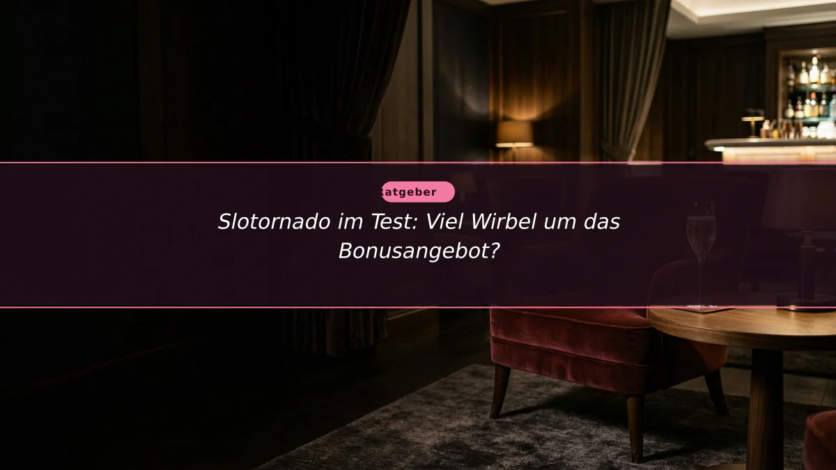 Slotornado im Test: Viel Wirbel um das Bonusangebot?