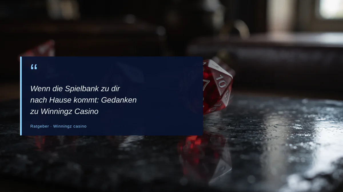 Wenn die Spielbank zu dir nach Hause kommt: Gedanken zu Winningz Casino