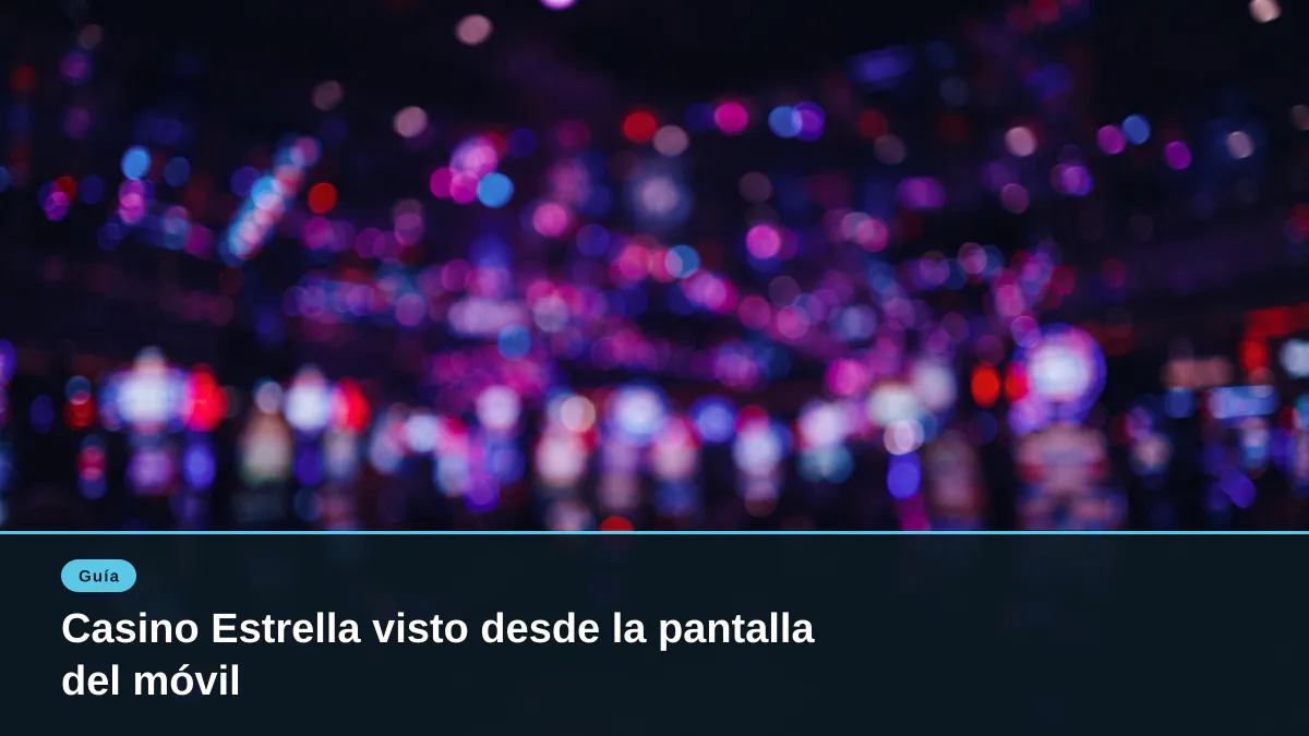 Casino Estrella visto desde la pantalla del móvil