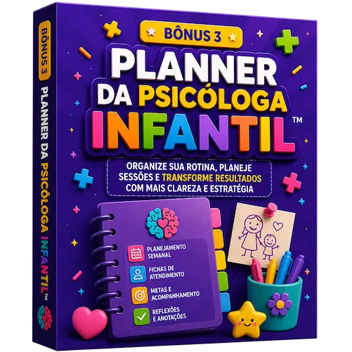 Bônus 3: Planner da Psicóloga Infantil