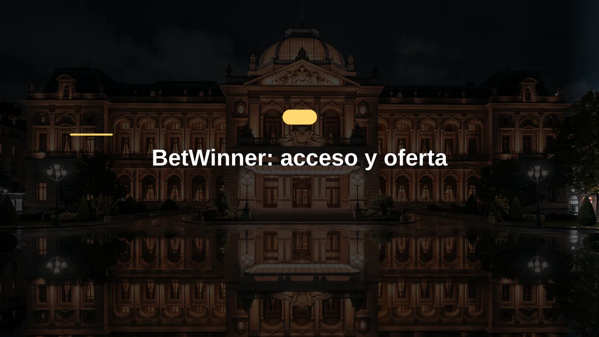 BetWinner: acceso y oferta