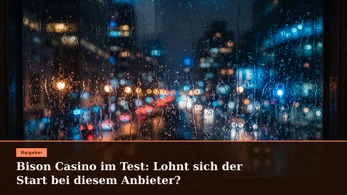 Bison Casino im Test: Lohnt sich der Start bei diesem Anbieter?