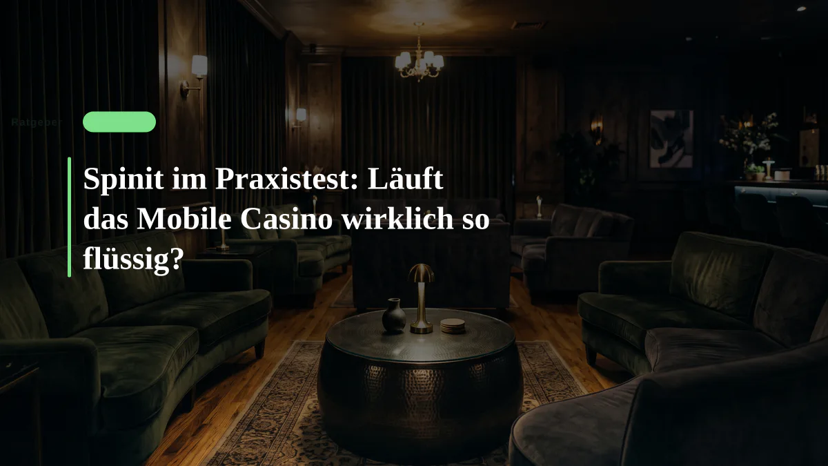 Spinit im Praxistest: Läuft das Mobile Casino wirklich so flüssig?