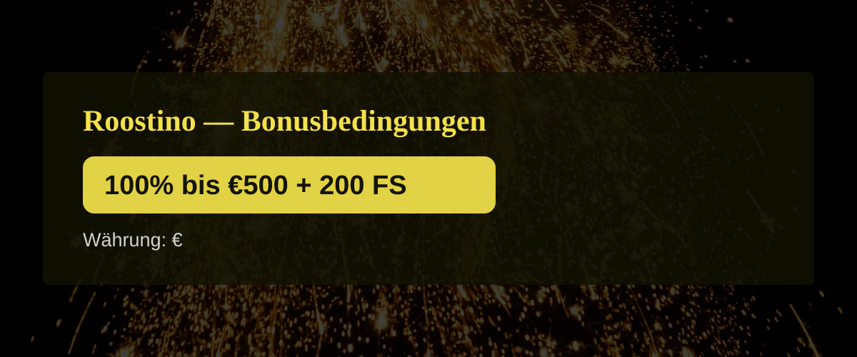 Roostino — Bonusbedingungen: 100% bis €500 + 200 FS