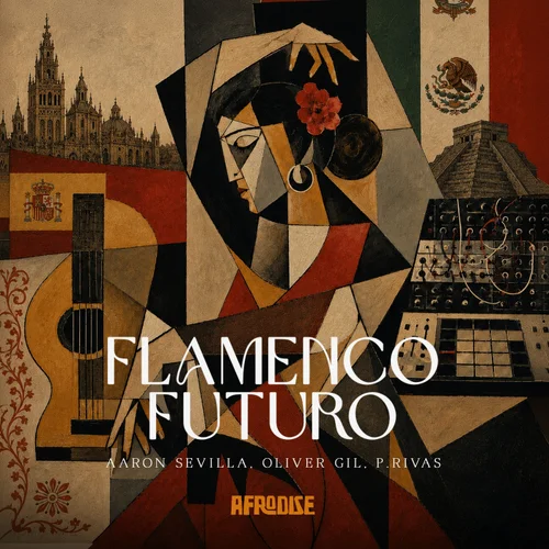 Oliver Gil, Aaron Sevilla, P.Rivas – Flamenco Futuro [AFROD105B]