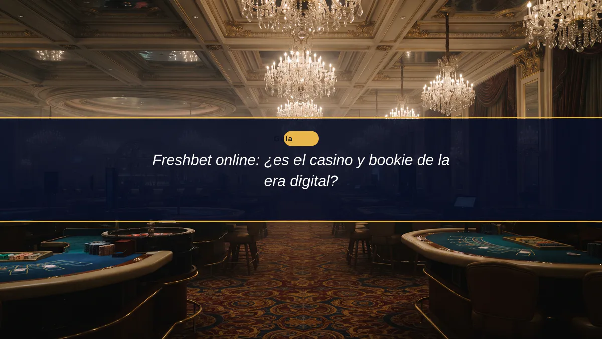 Freshbet online: ¿es el casino y bookie de la era digital?