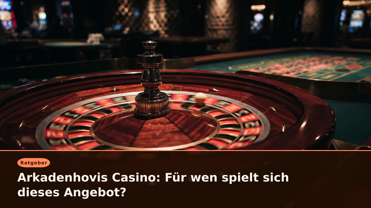 Arkadenhovis Casino: Für wen spielt sich dieses Angebot?
