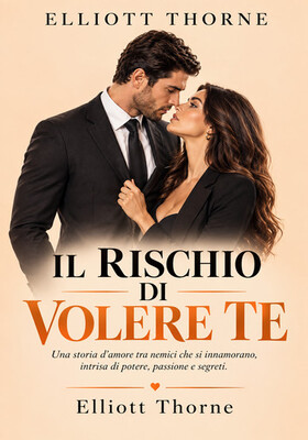 Elliott Thorne - Il rischio di volere te (2026)