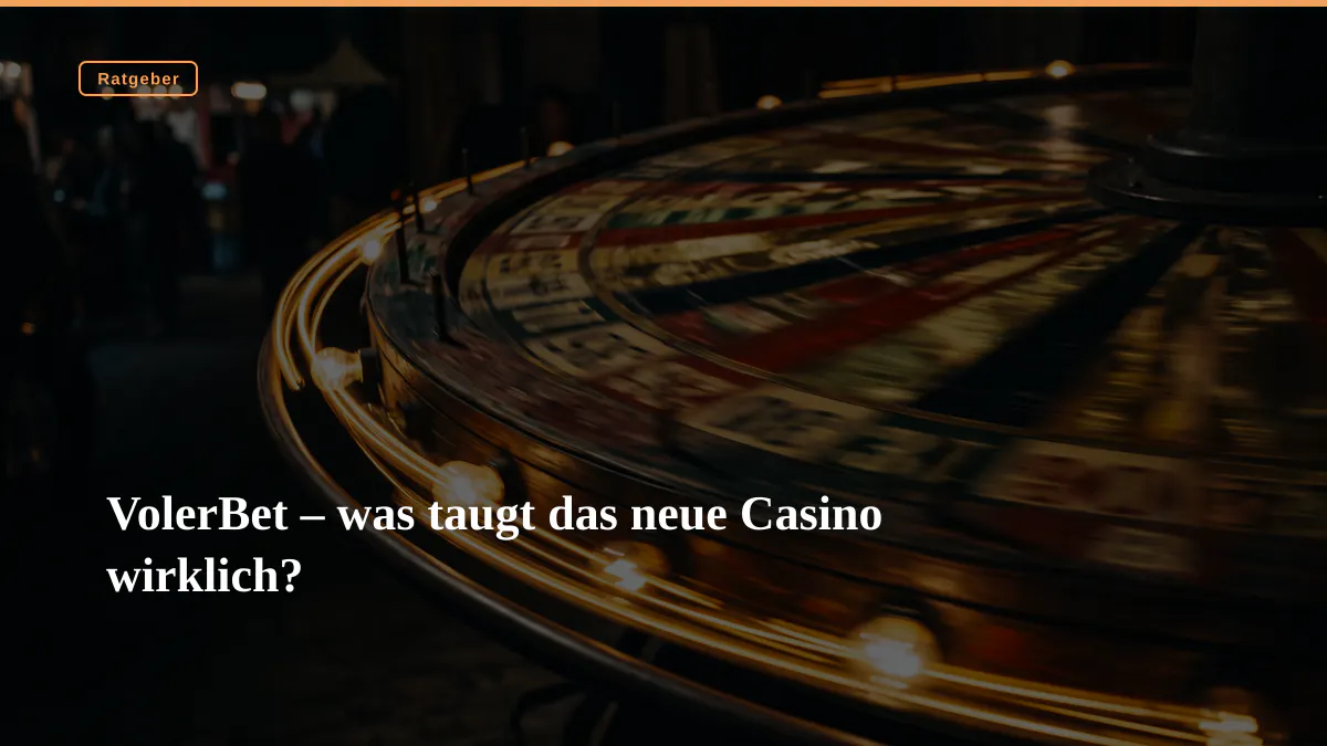 VolerBet – was taugt das neue Casino wirklich?