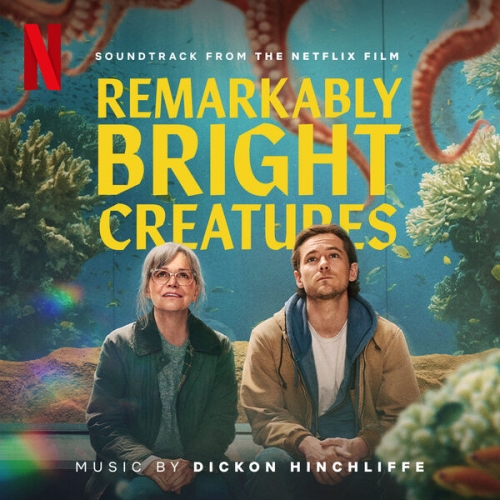 Dickon Hinchliffe - Remarkably Bright Creatures (Soundtrack from the Netflix Film) (2026)