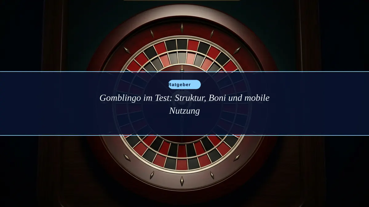 Gomblingo im Test: Struktur, Boni und mobile Nutzung