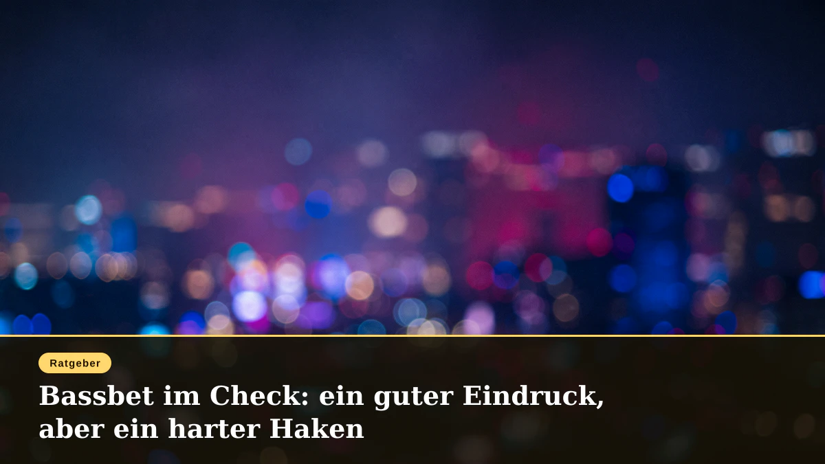 Bassbet im Check: ein guter Eindruck, aber ein harter Haken