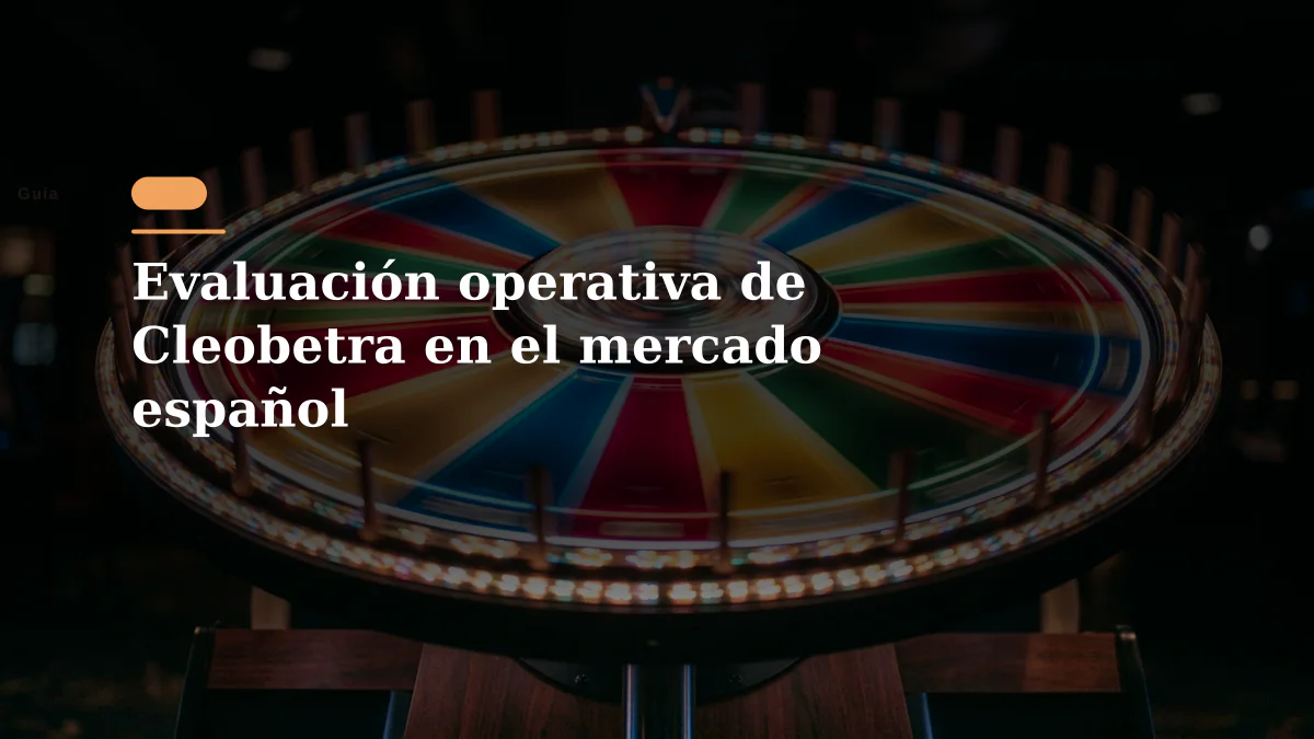 Evaluación operativa de Cleobetra en el mercado español