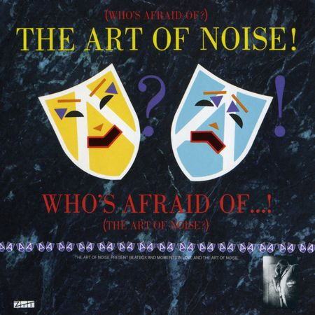 Art of Noise - (Who's Afraid Of) The Art of Noise! (1984) [FLAC]