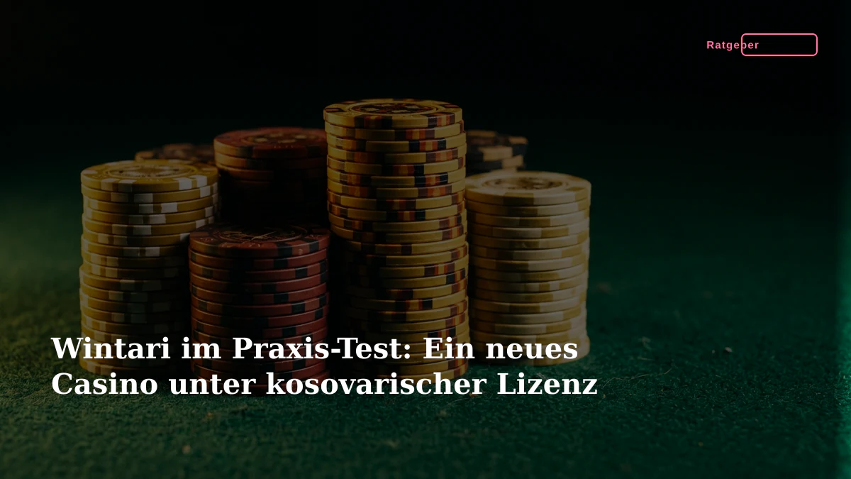 Wintari im Praxis-Test: Ein neues Casino unter kosovarischer Lizenz