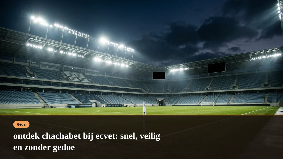 ontdek chachabet bij ecvet: snel, veilig en zonder gedoe