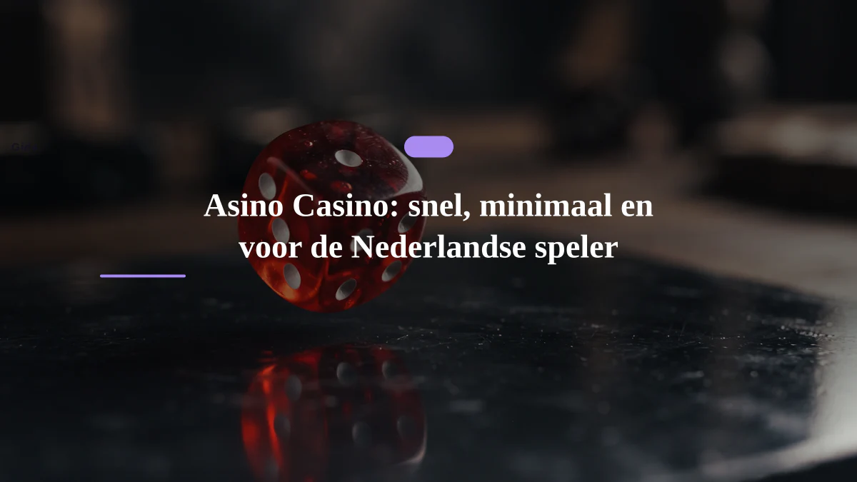 Asino Casino: snel, minimaal en voor de Nederlandse speler