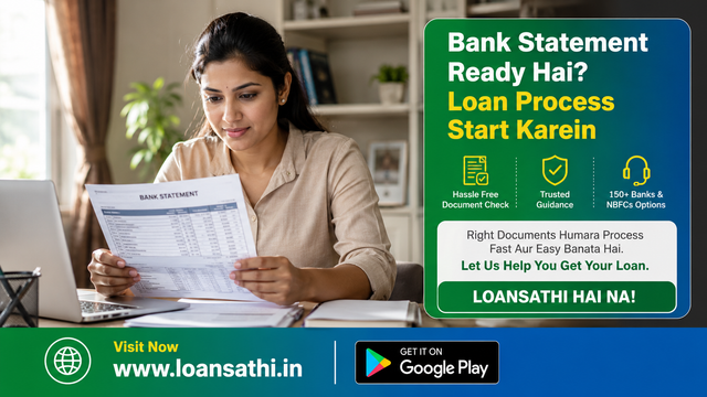 Bank Statement Ready Hai? Loan Process Start Karein: Bank Statement Analysis, Eligibility & Approval Guide | Loansathi.in